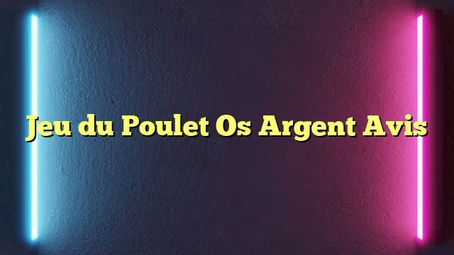 Image: L'Extrait de l'Énorme Succès du Jeu du Poulet Argent en France Image: L'Extrait de l'Énorme Succès du Jeu du Poulet Argent en France